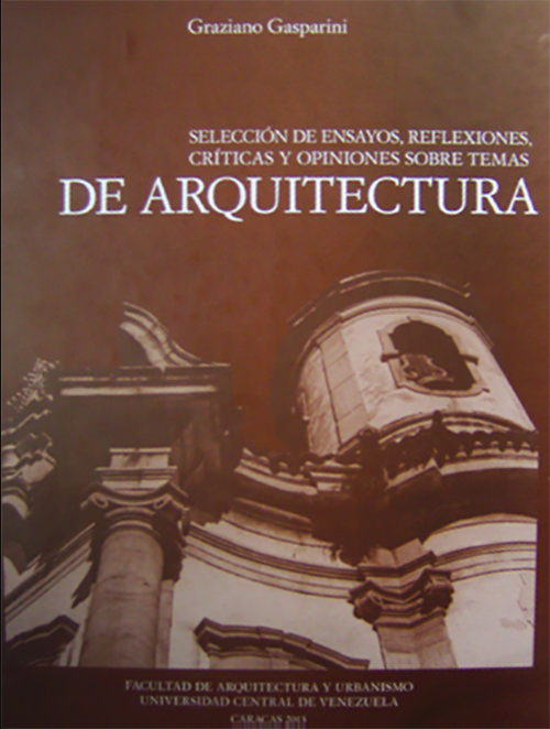 Libro de Arquitectura, del Prof. Graziano Gasparini. Auditorio FAU, martes 22/10/2013